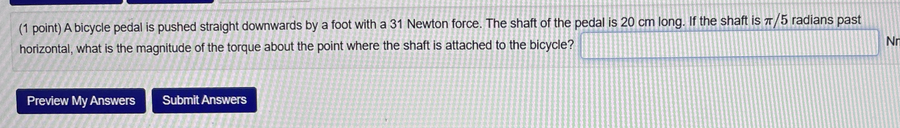 ( 1 point ) A bicycle pedal is pushed straight