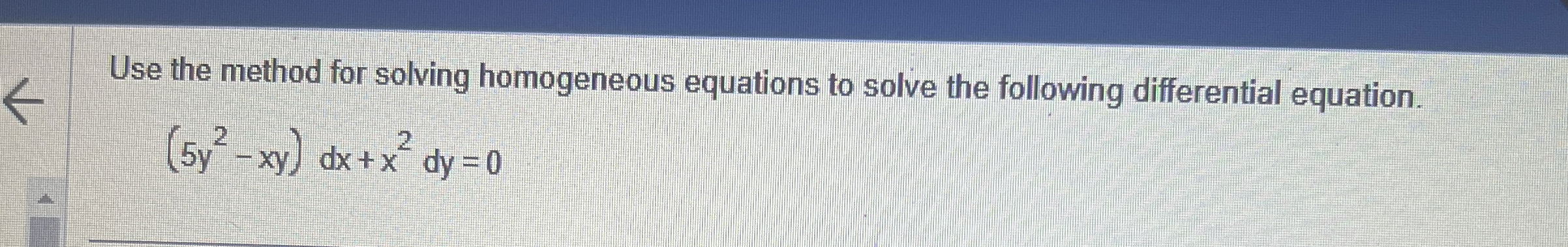 Use the method for solving homogeneous equations