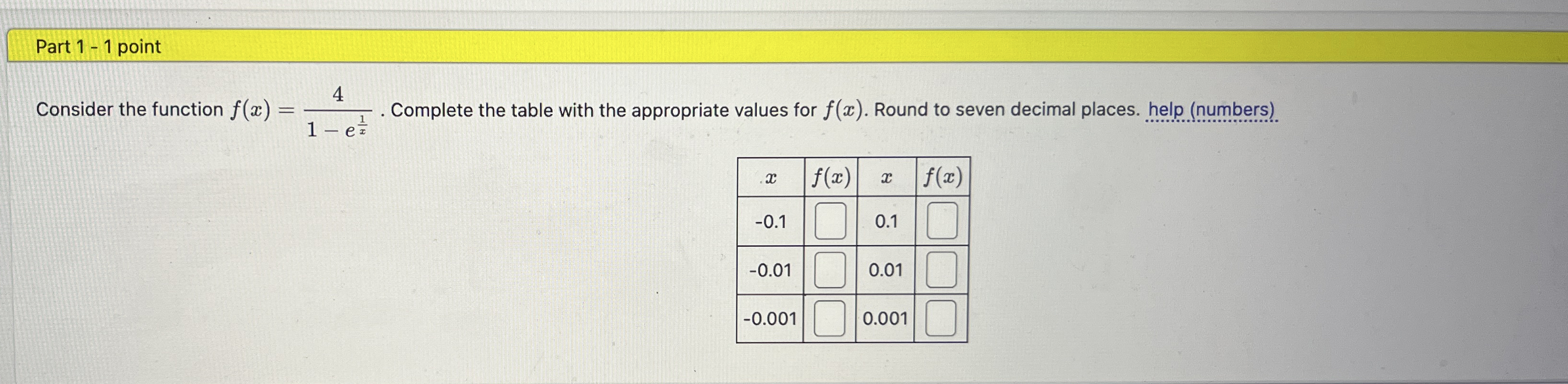 Part 1 - 1 point Consider the function f ( x ) =