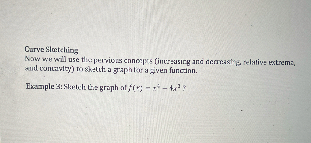 Curve Sketching Now we will use the pervious