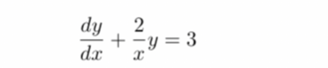 d y d x + 2 x y = 3 Use integrating factors to