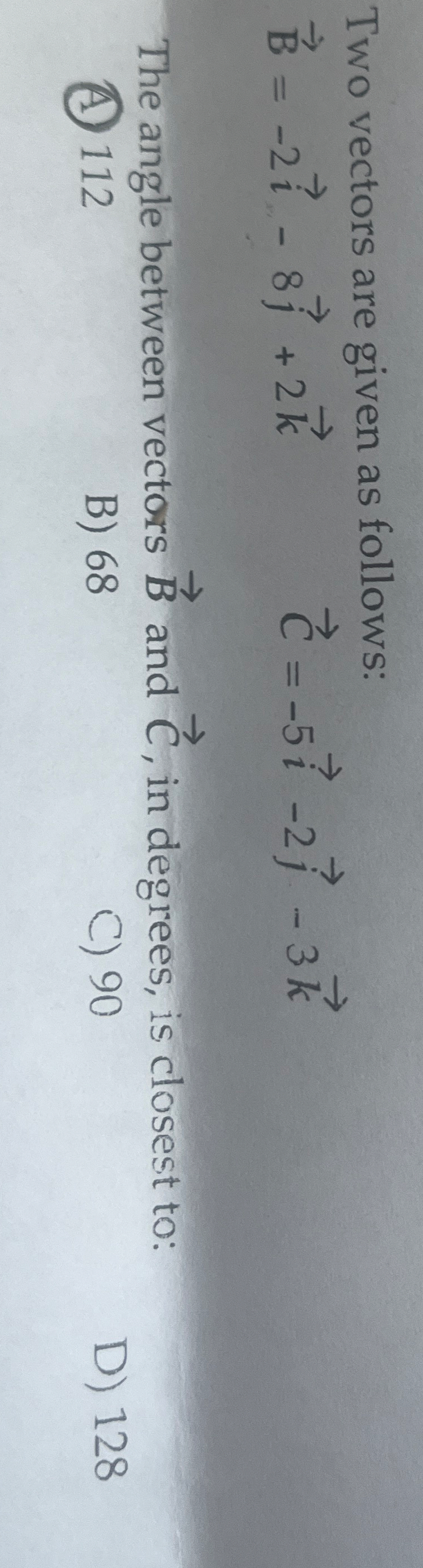 Two vectors are given as follows: vec ( B ) = - 2