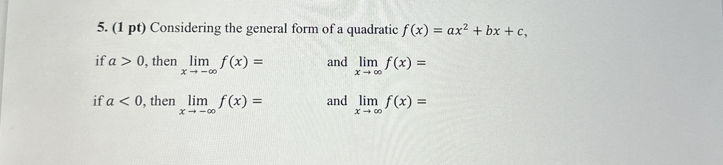( 1 pt ) Considering the general form of a