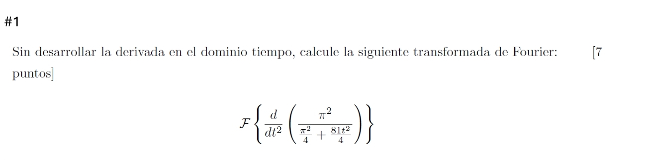 # 1 Sin desarrollar la derivada en el dominio