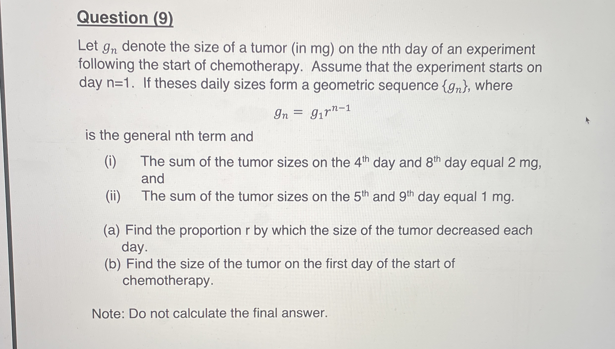 Question ( 9 ) Let g n denote the size of a tumor