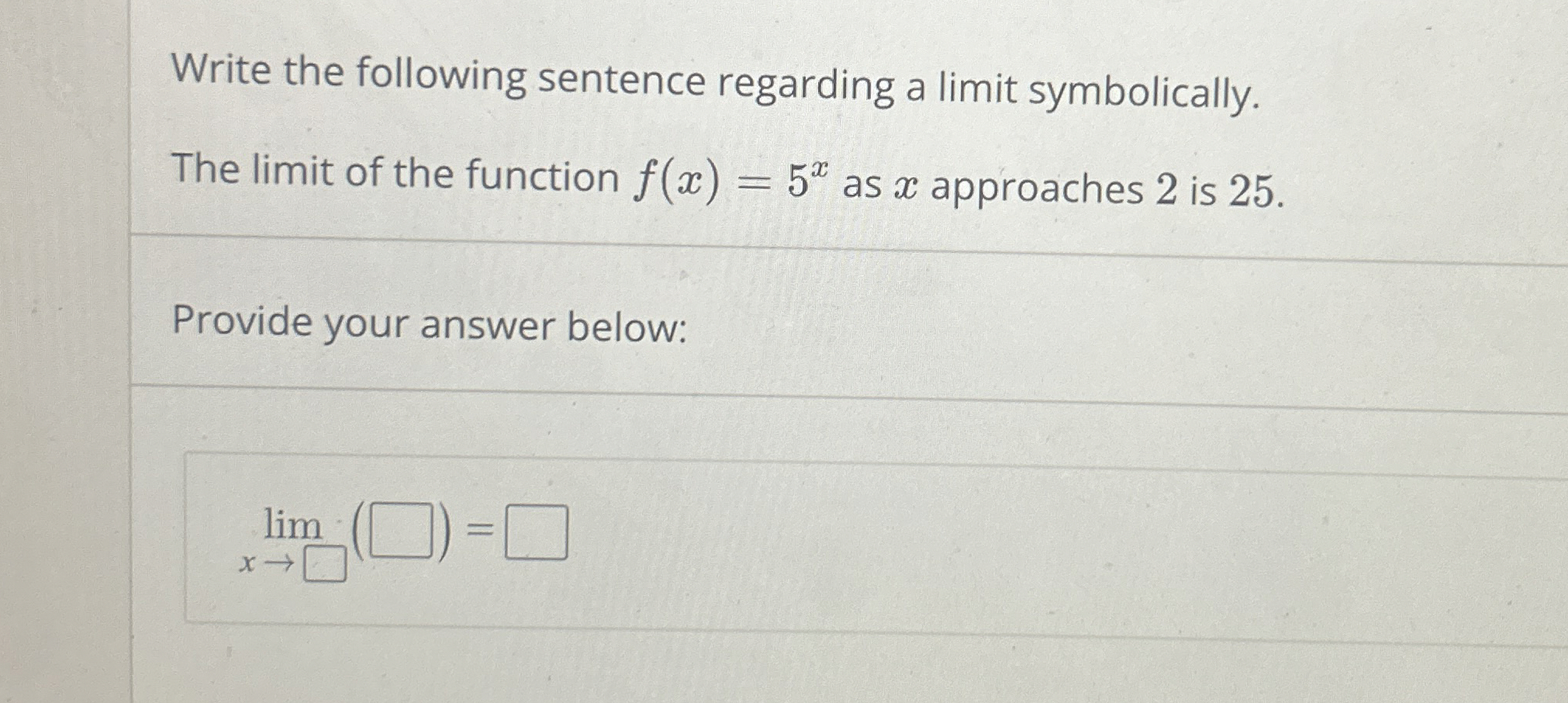 Write the following sentence regarding a limit