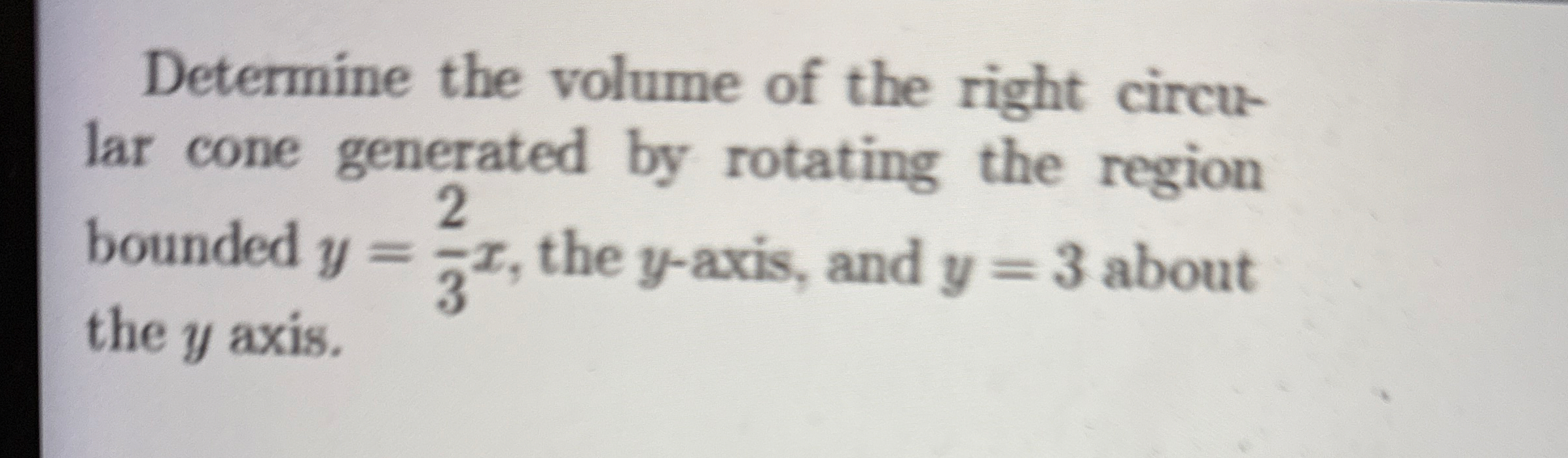 Determine the volume of the right circular cone