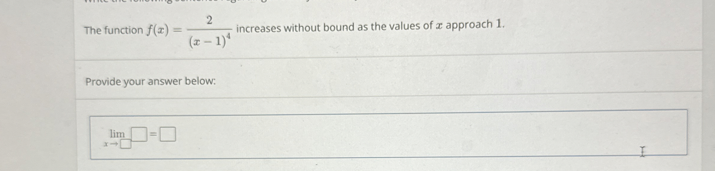 The function f ( x ) = 2 ( x - 1 ) 4 increases