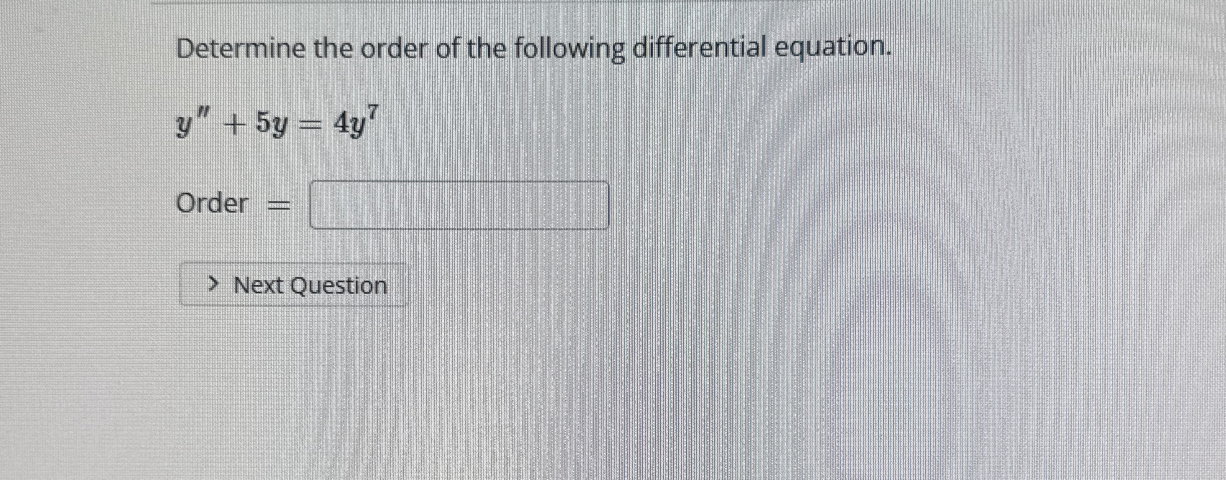 Determine the order of the following differential
