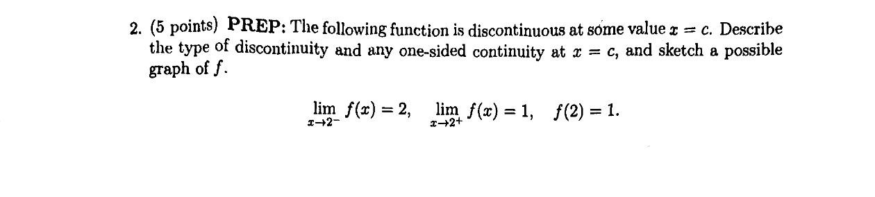 ( 5 points ) PREP: The following function is