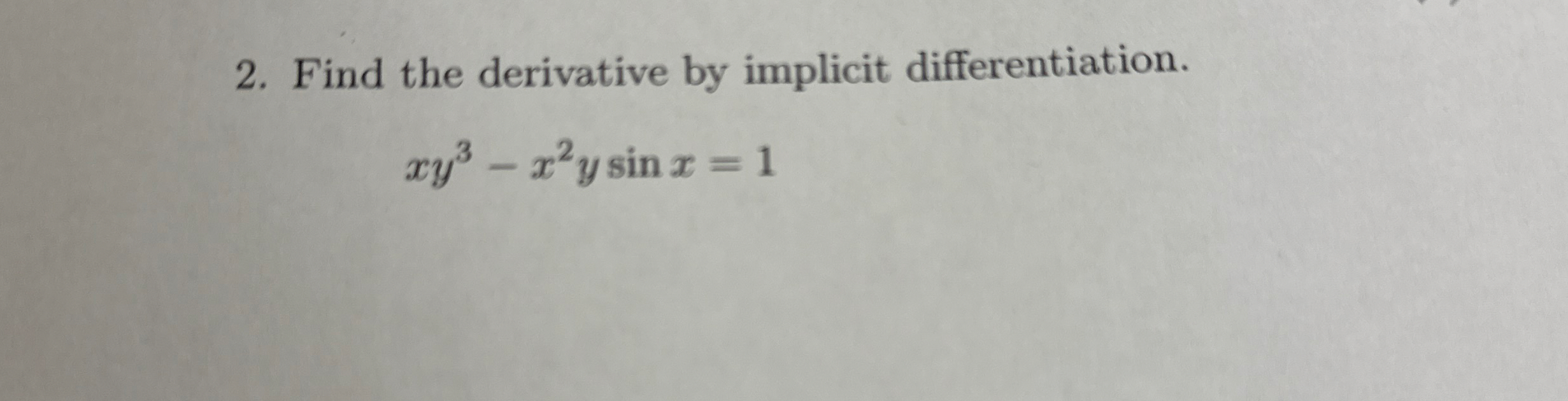 Find the derivative by implicit differentiation.