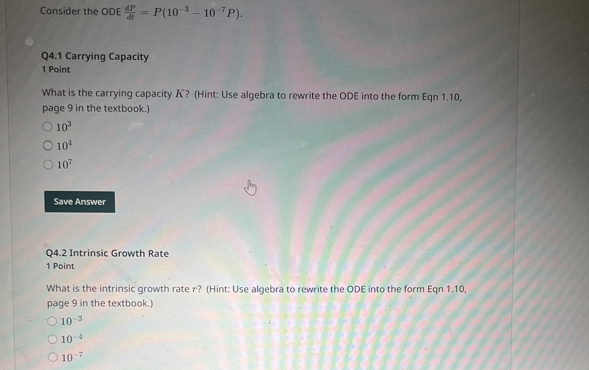 Consider the ODE d P d t = P ( 1 0 - 3 - 1 0 - 7