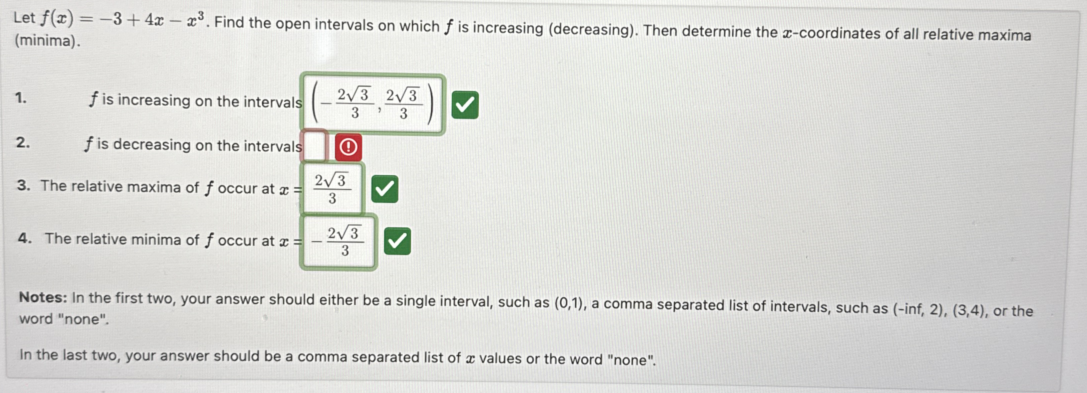 Let f ( x ) = - 3 4 x - x 3 . Find the open