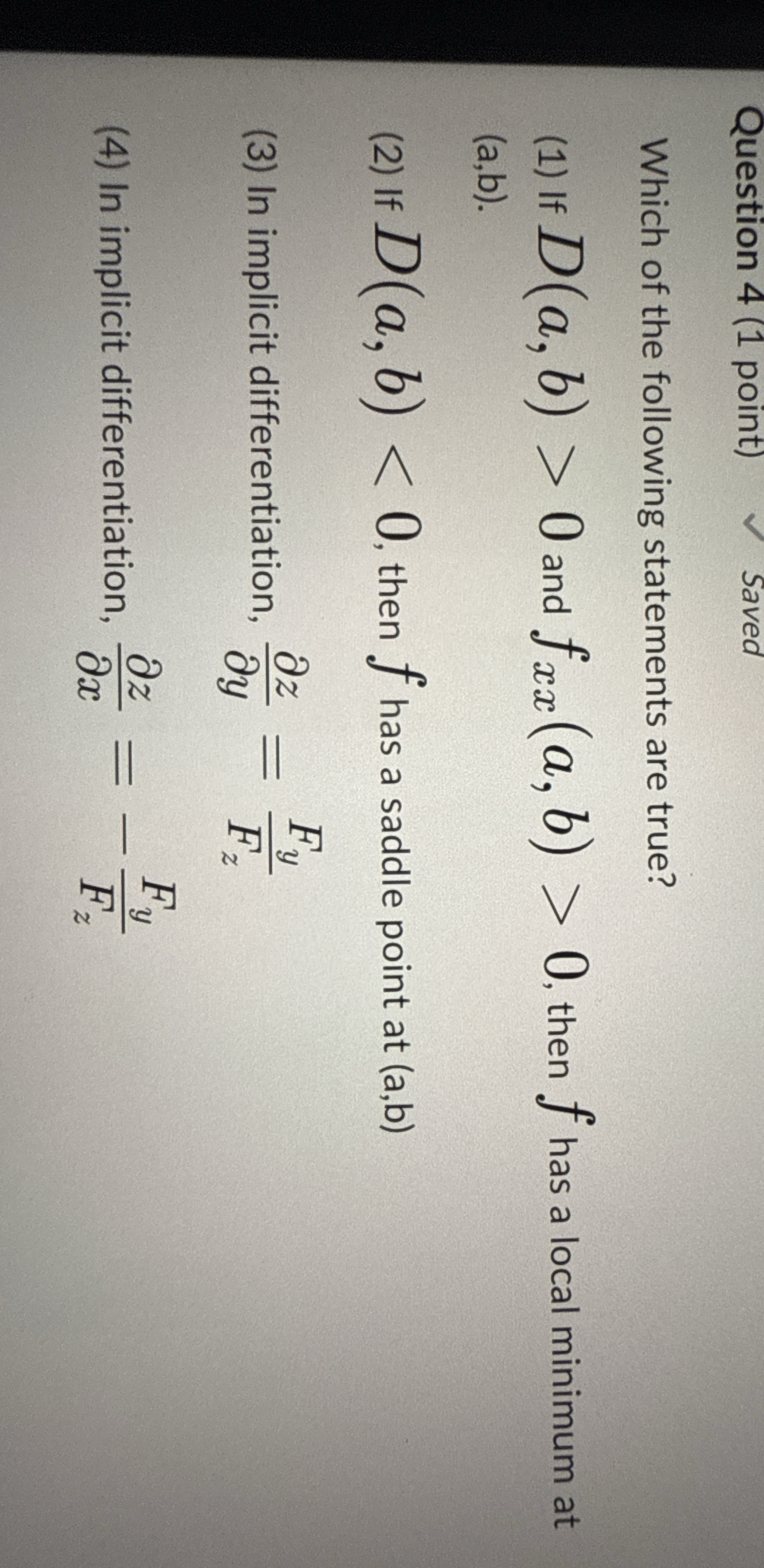 Question 4 ( 1 point ) Saved Which of the