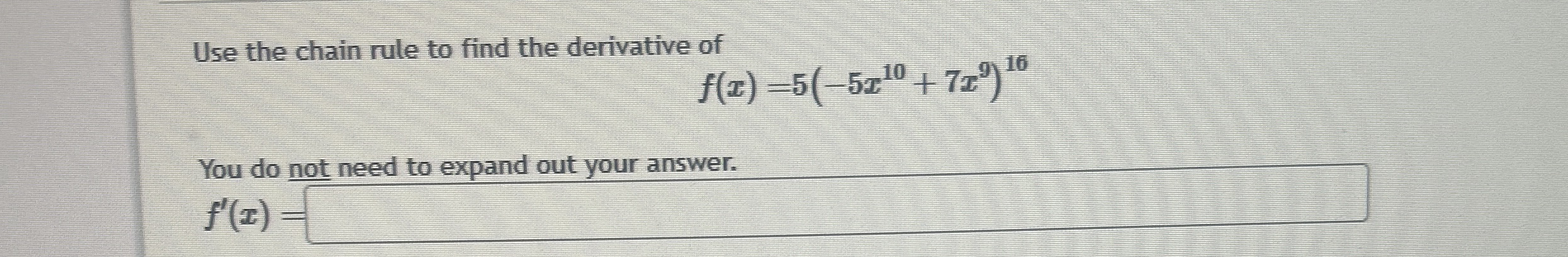 Use the chain rule to find the derivative of f (