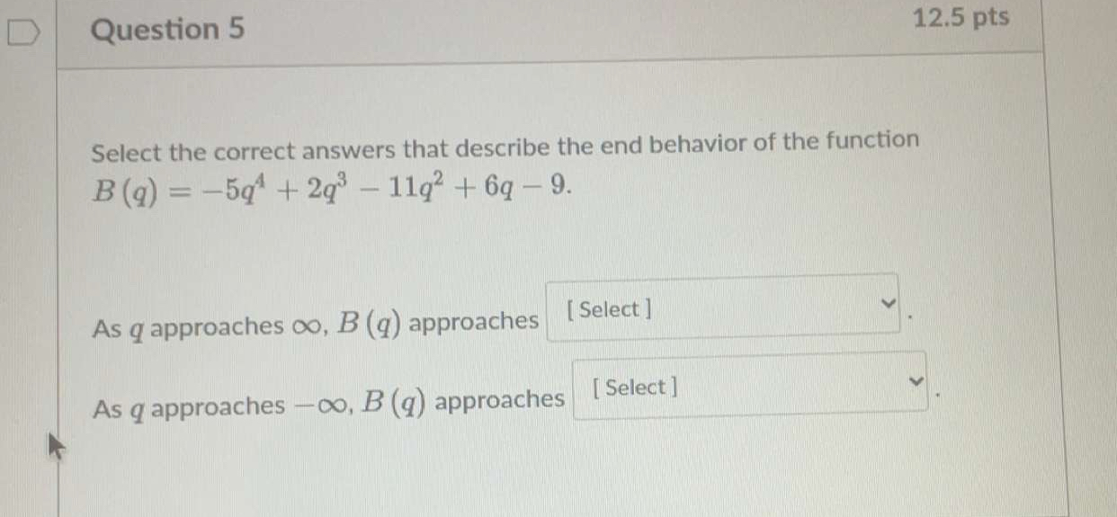 Question 5 1 2 . 5 pts Select the correct answers