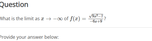 Question What is the limit as x -  style=