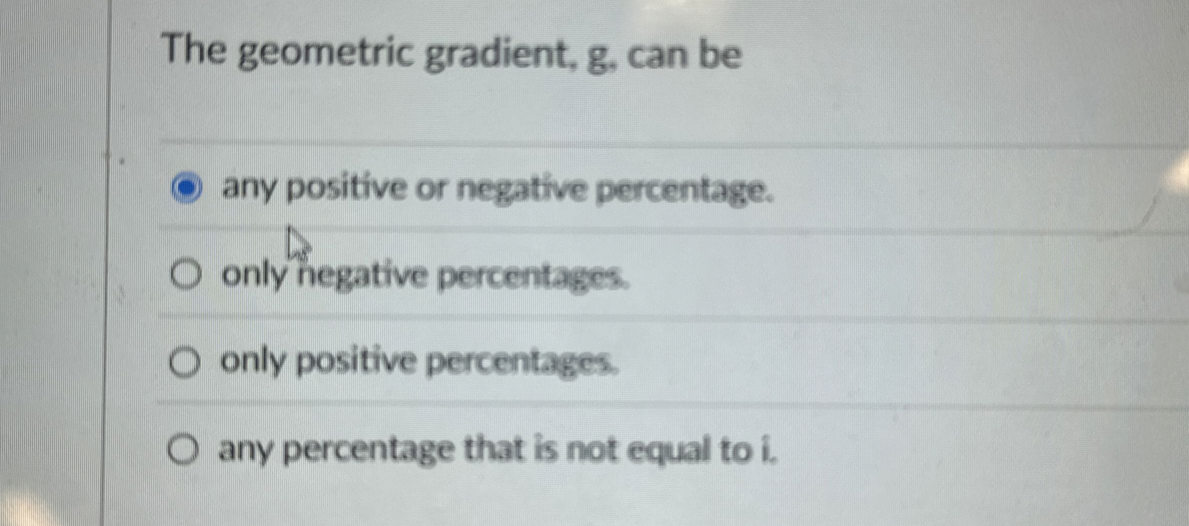The geometric gradient, g , can be any positive