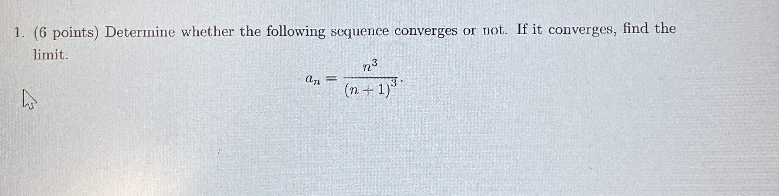( 6 points ) Determine whether the following