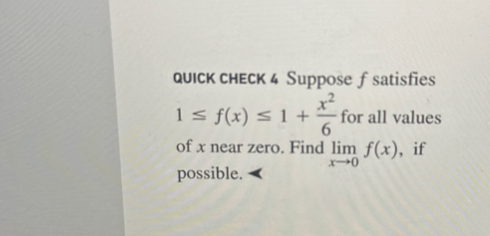 QUICK CHECK 4 Suppose f satisfies 1 f ( x ) 1 + x