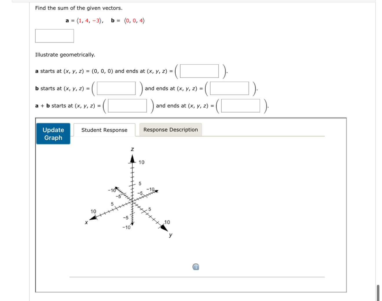 Find the sum of the given vectors. a = ( : 1 , 4
