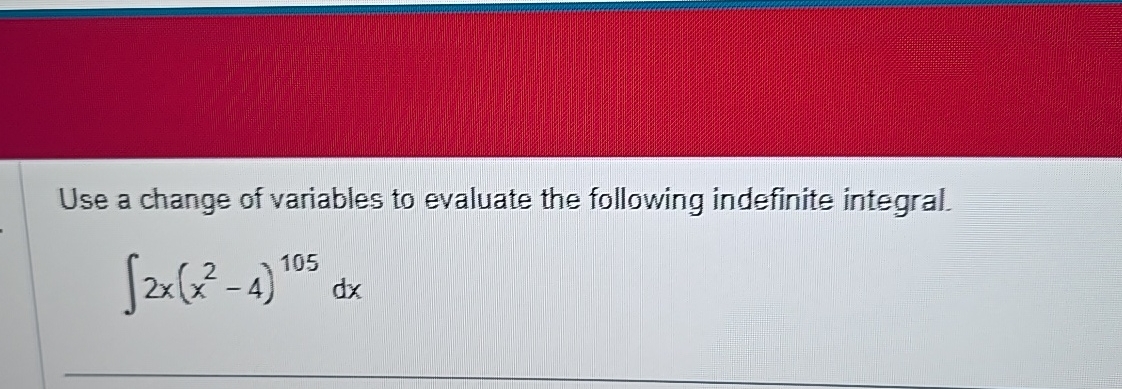 Use a change of variables to evaluate the