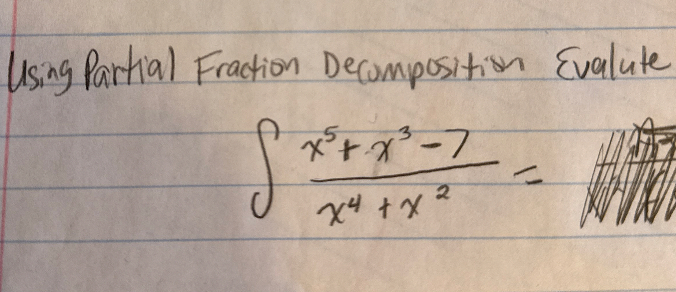 Using Partial Fraction Decomposition Evalute x 5