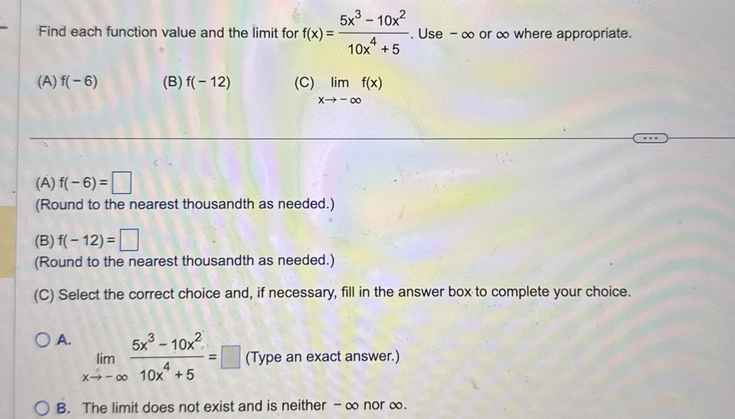 Find each function value and the limit for f ( x