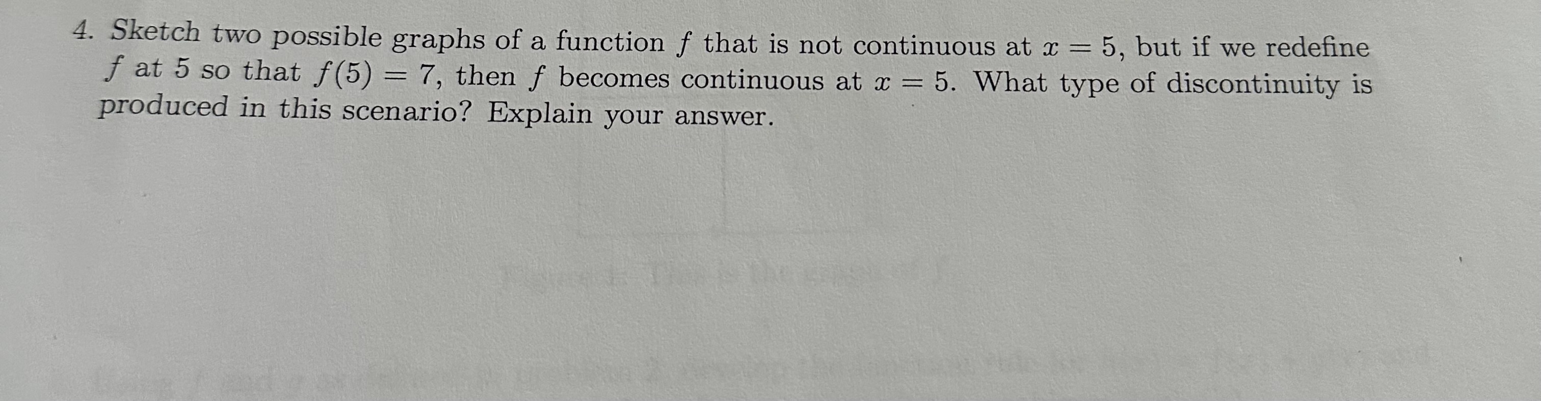 4 . Sketch two possible graphs of a function f