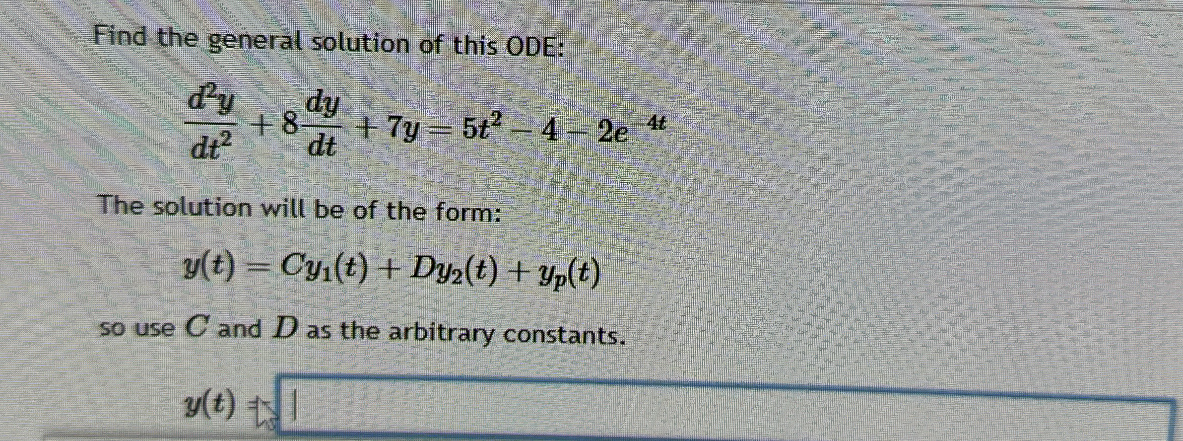 Find the general solution of this ODE: d 2 y d t