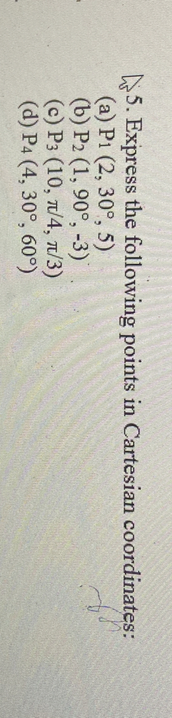 Express the following points in Cartesian