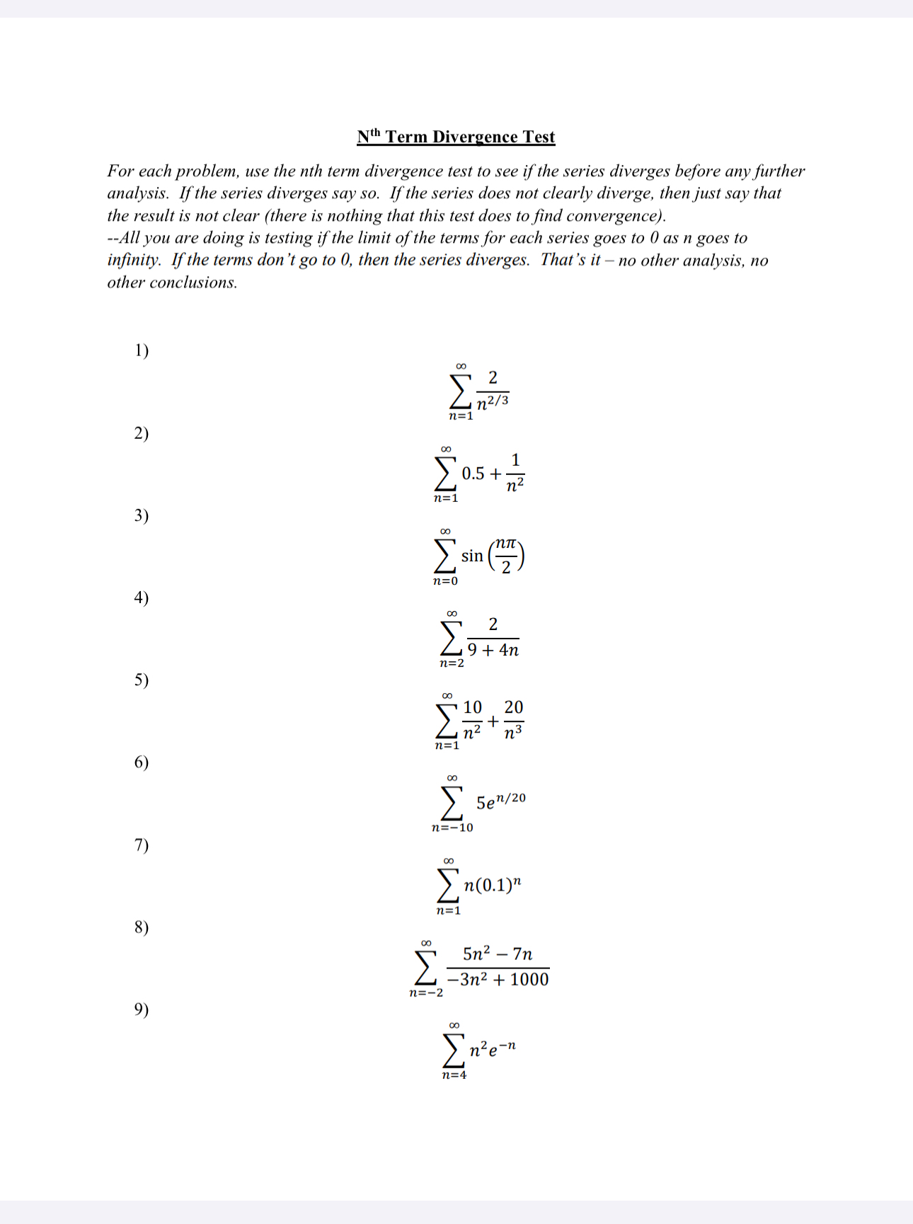 N t h Term Divergence Test For each problem, use