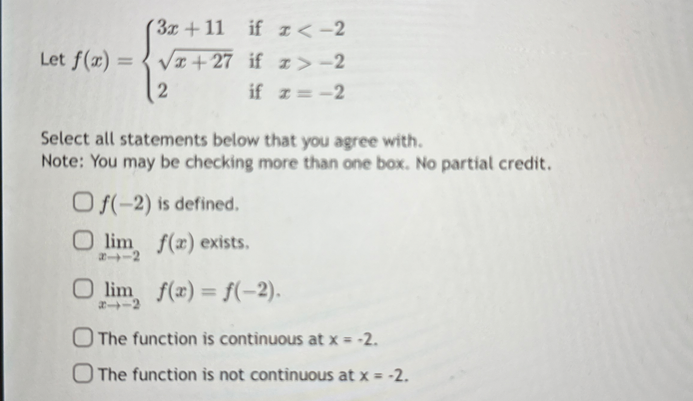 Let f ( x ) = { 3 x 1 1 i f x < - 2 x 2 7 2 i f x