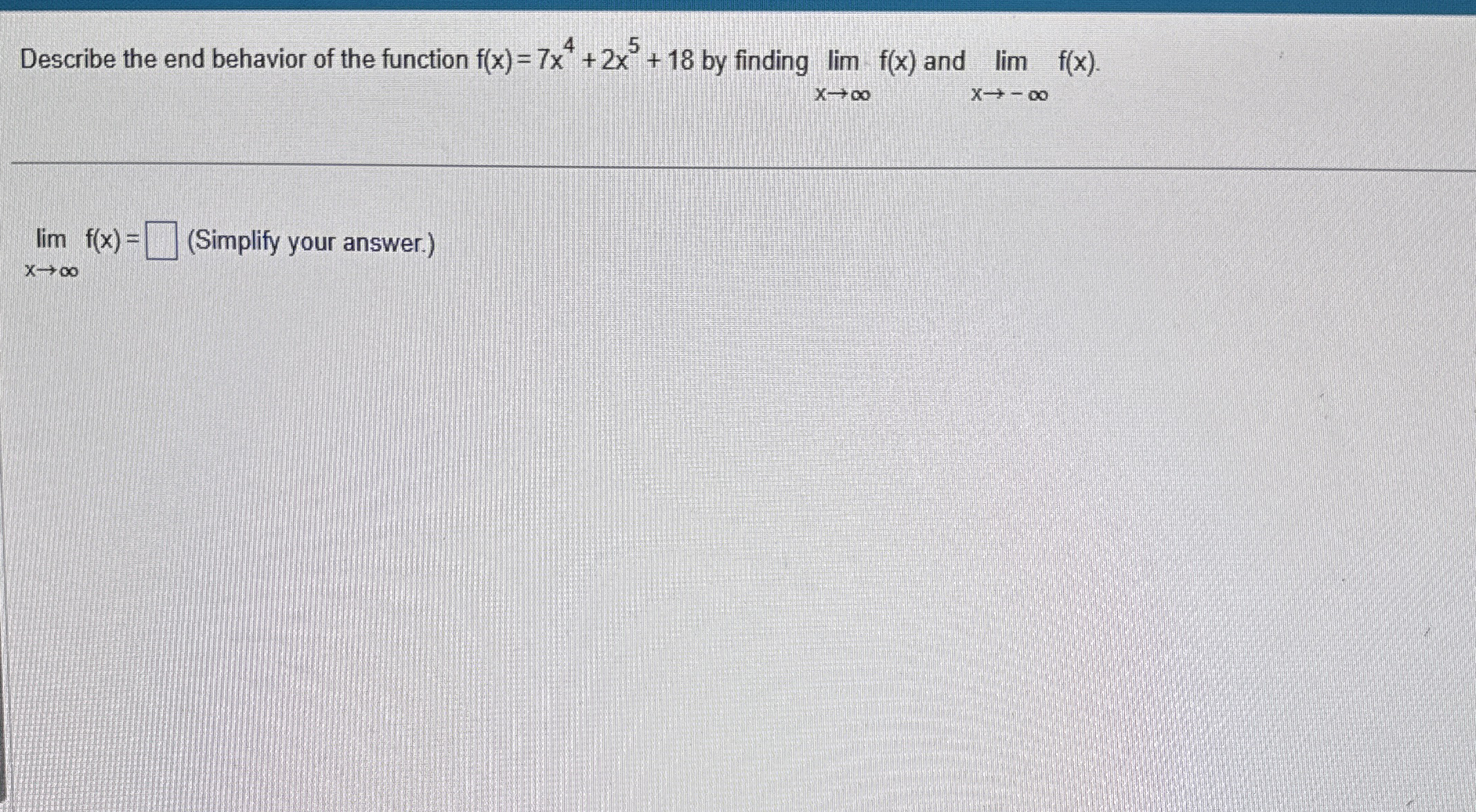 Describe the end behavior of the function f ( x )