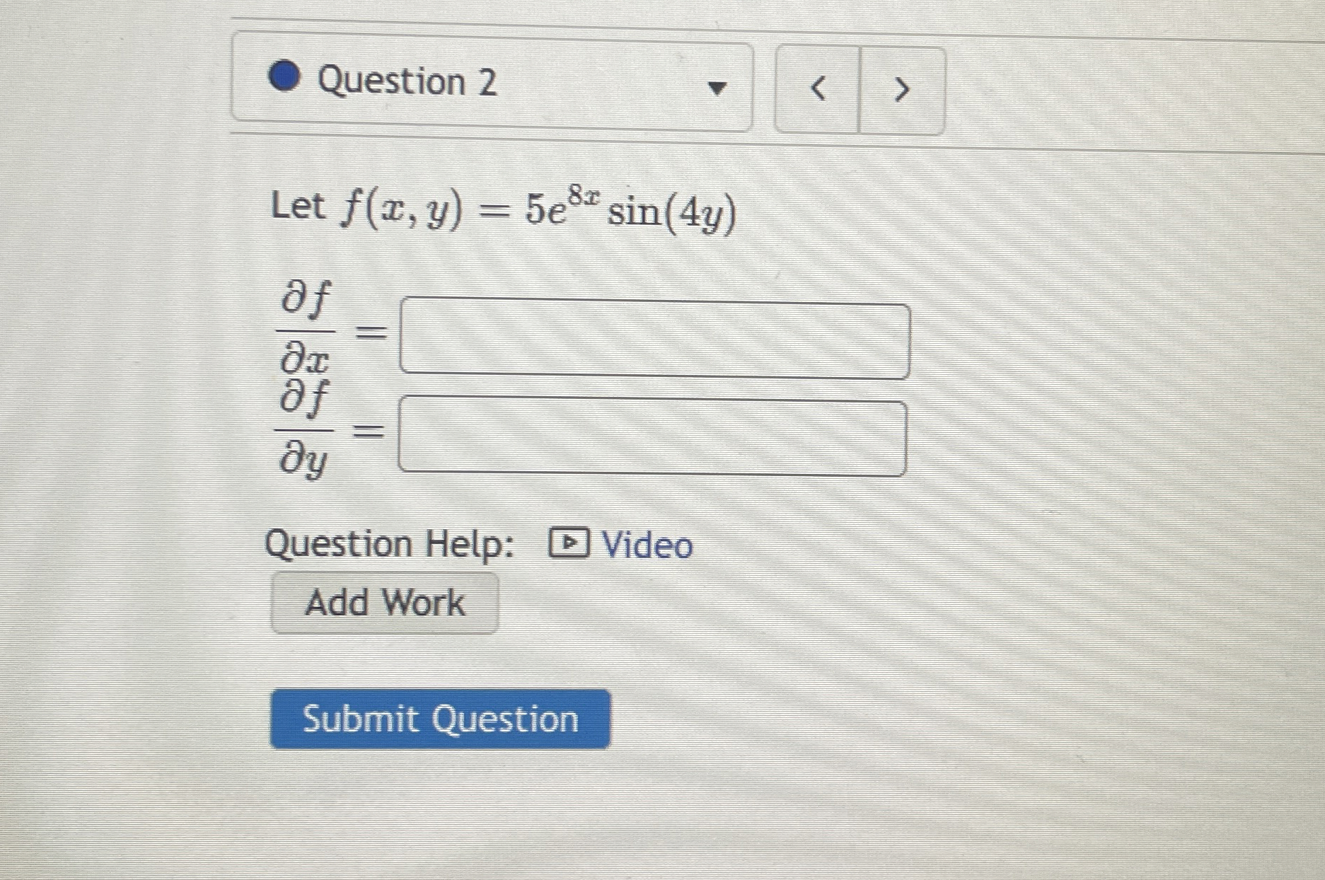 Let f ( x , y ) = 5 e 8 x s i n ( 4 y ) d e l f d