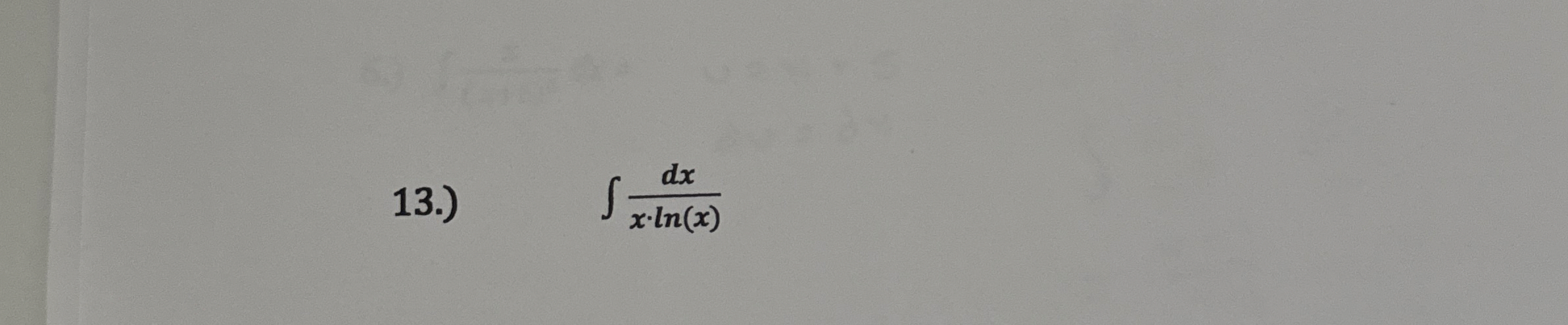 1 3 . ) d x x * l n ( x )