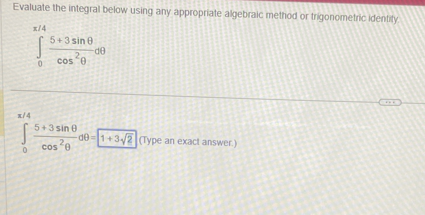Evaluate the integral below using any appropriate