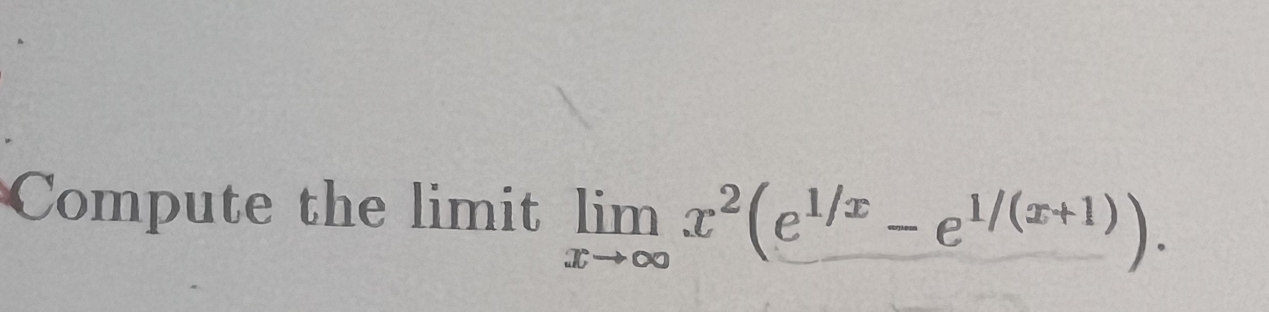 Compute the limit lim x x 2 ( e 1 ( x ) - e 1 ( x