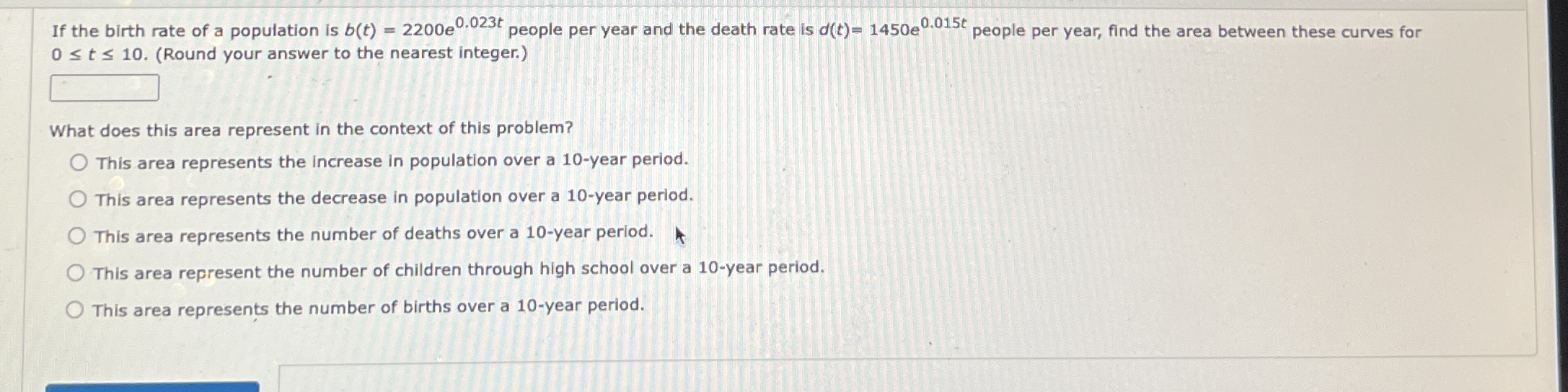 If the birth rate of a population is b ( t ) = 2