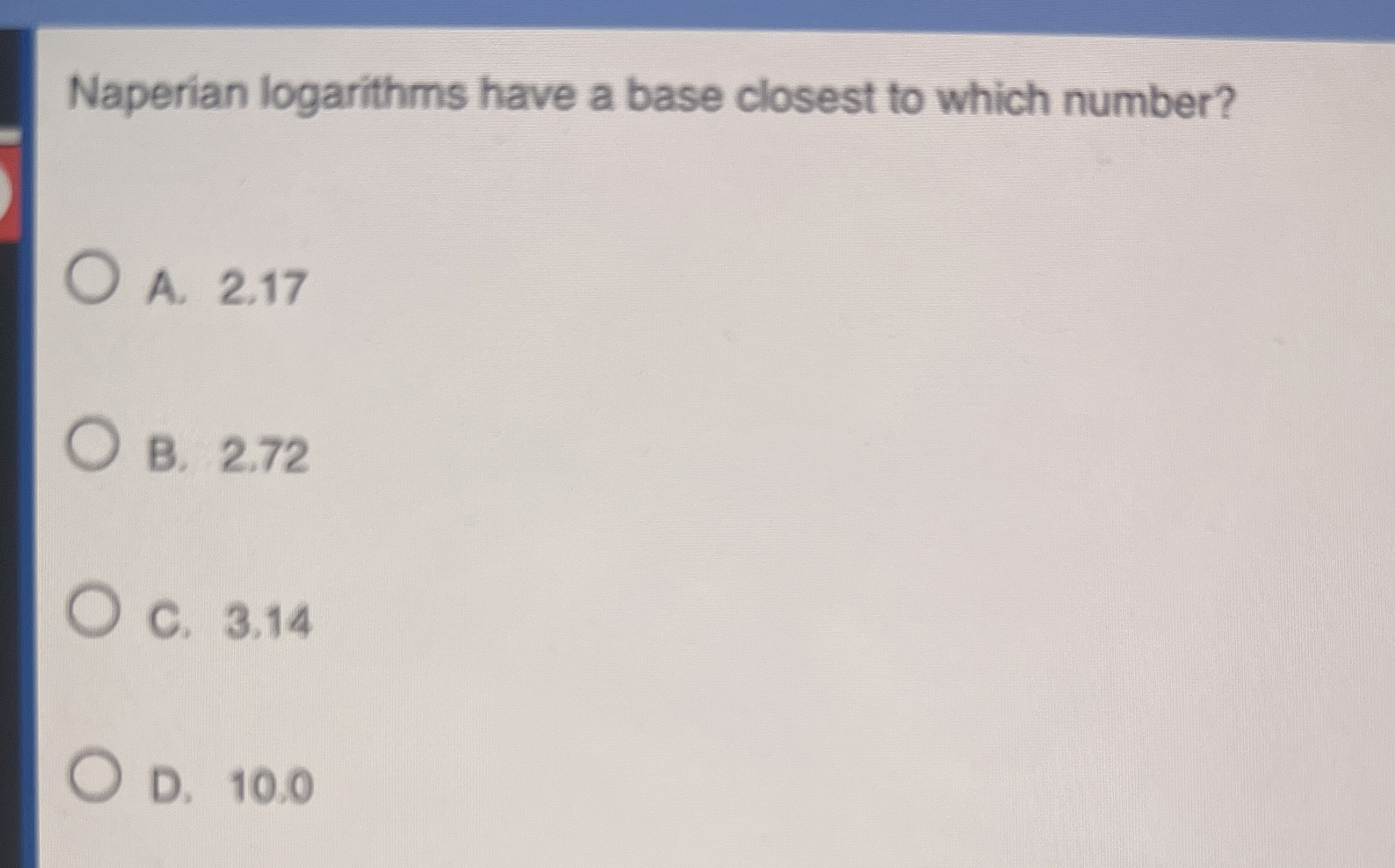 Naperian logarithms have a base closest to which