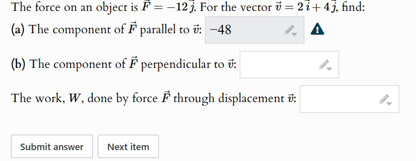 The force on an object is vec ( F ) = - 1 2 . For