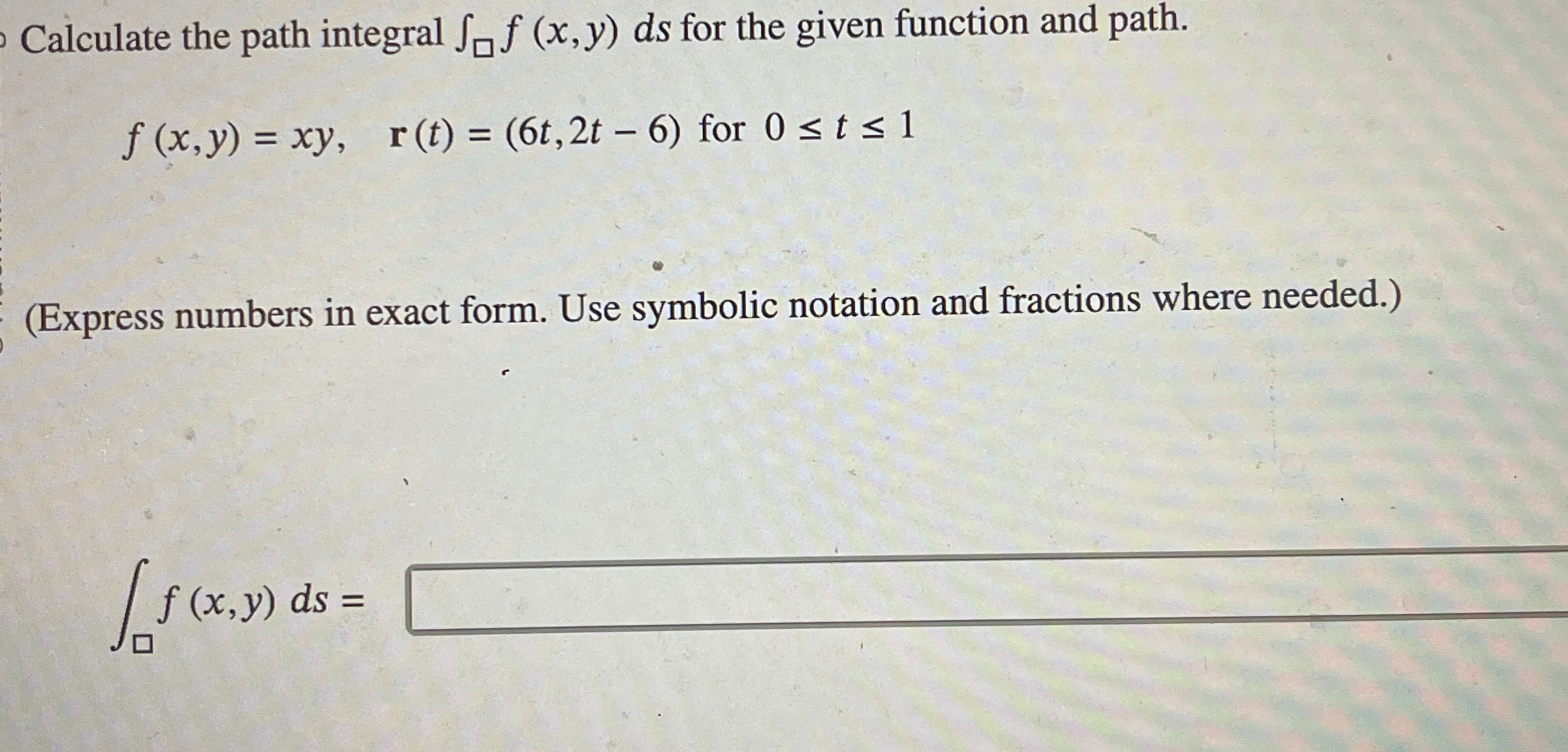 Calculate the path integral f ( x , y ) d s for