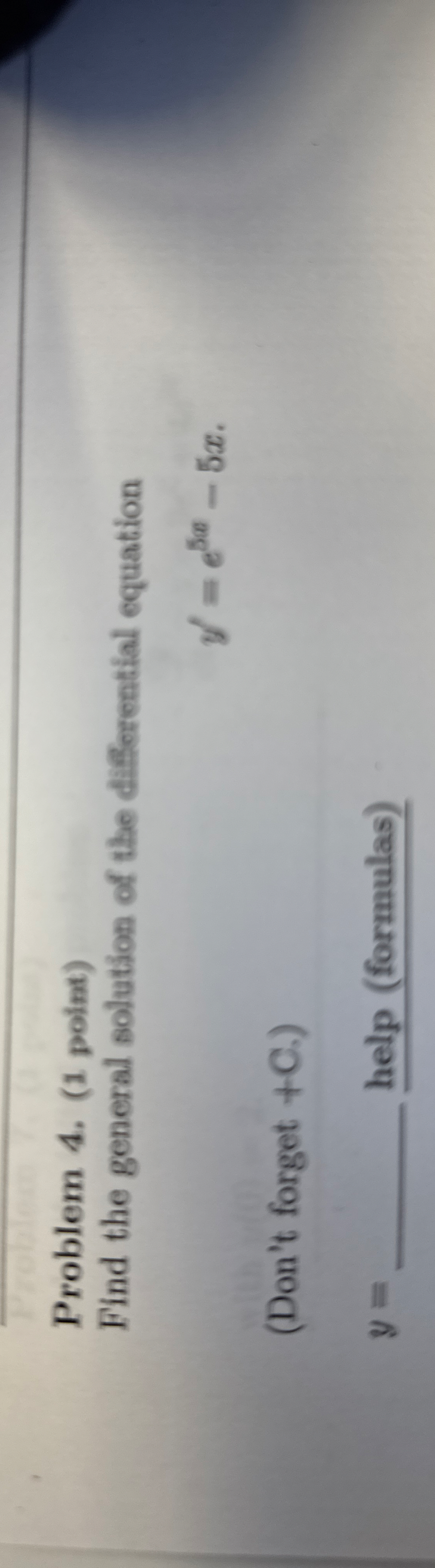 Problem 4 . ( 1 point ) Find the general solution