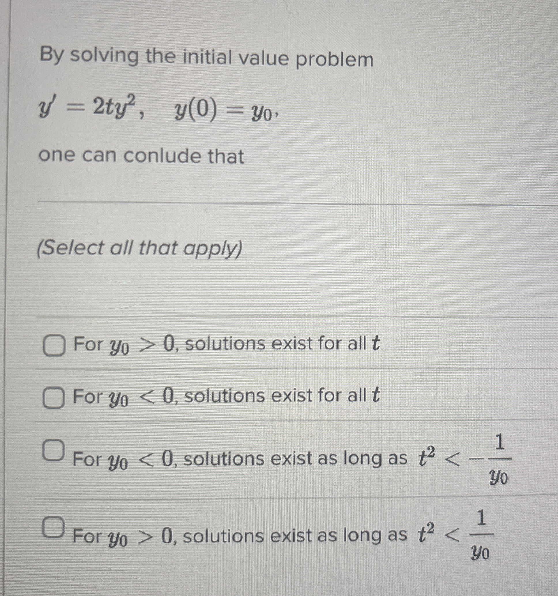 By solving the initial value problem y ' = 2 t y