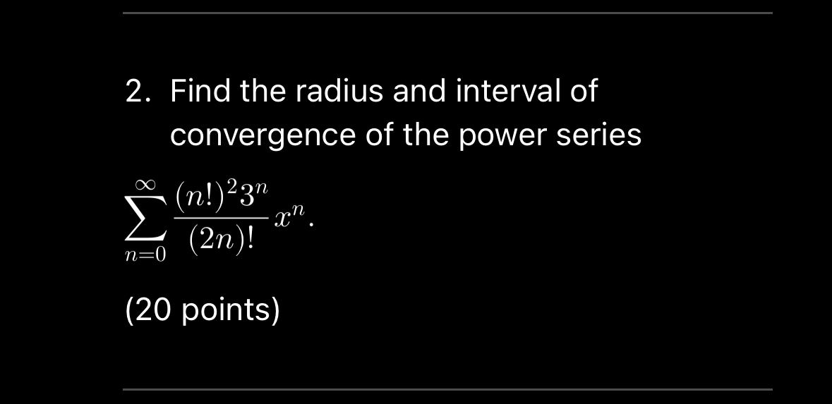 Find the radius and interval of convergence of