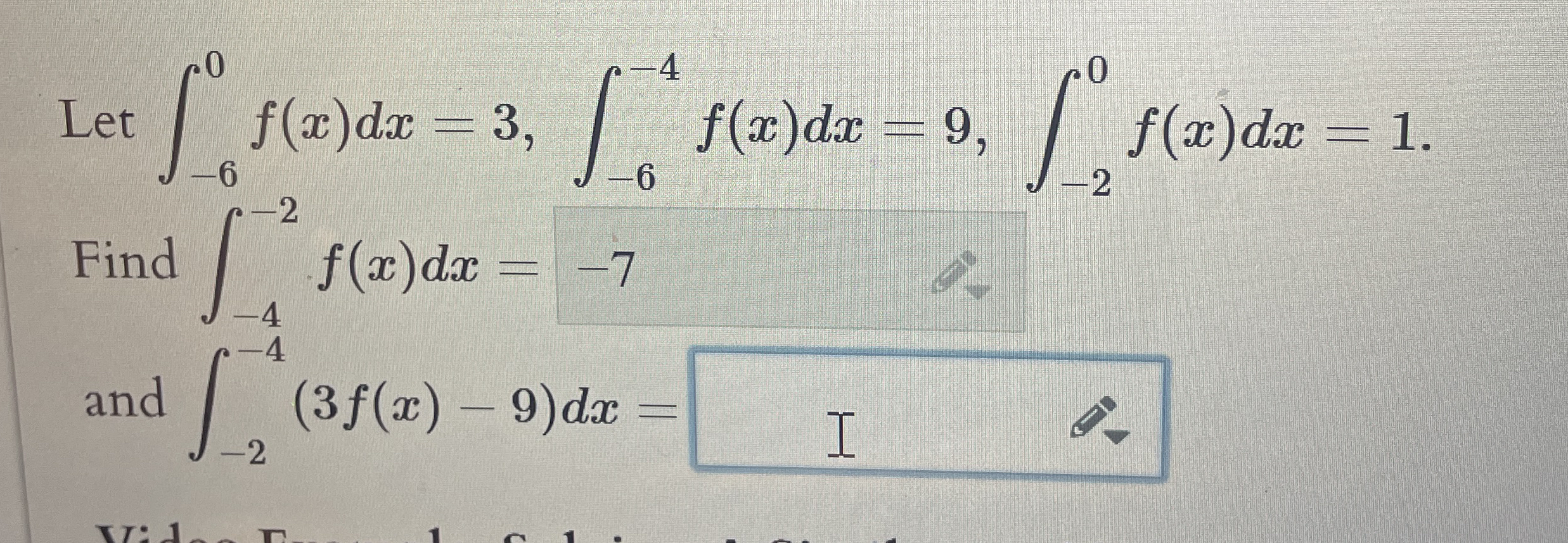 Let - 6 0 f ( x ) d x = 3 , - 6 - 4 f ( x ) d x =