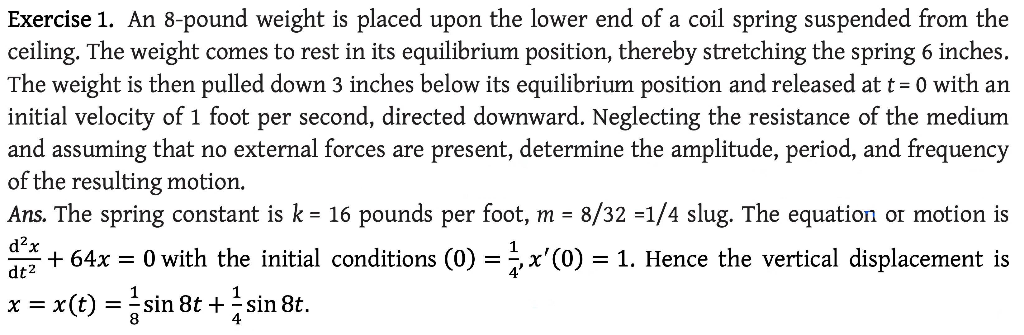 Exercise 1 . An 8 - pound weight is placed upon