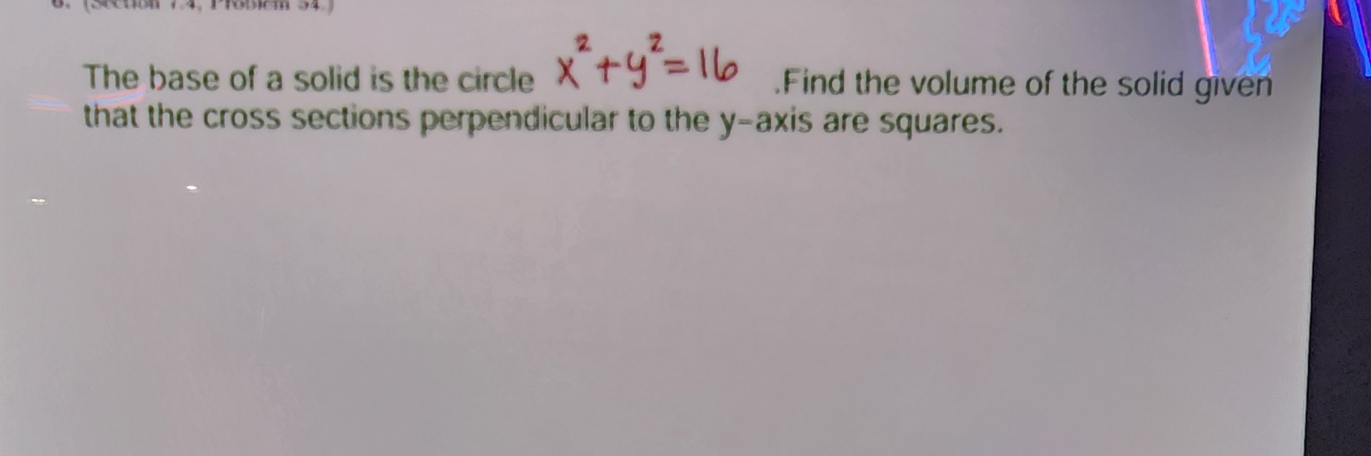 The base of a solid is the circle x 2 + y 2 = 1 6