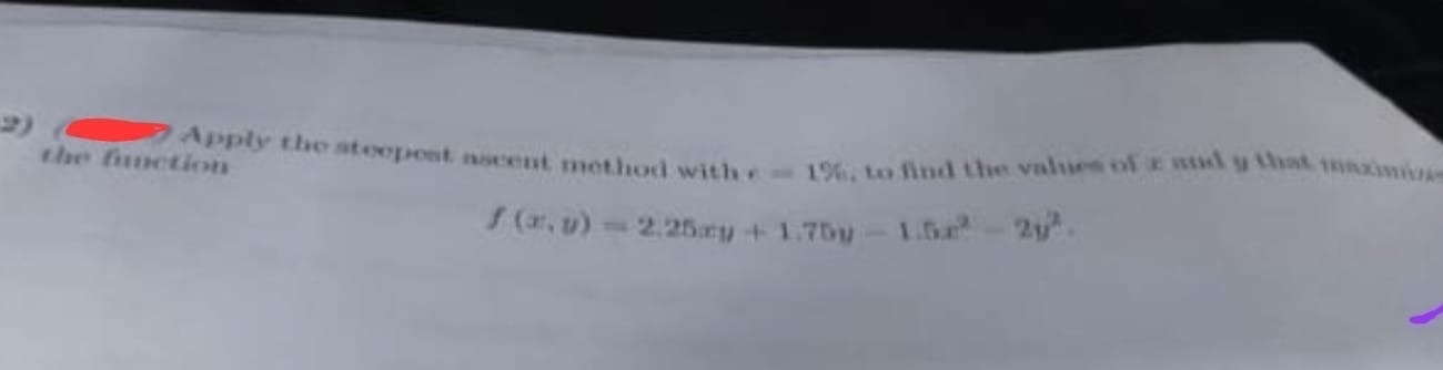 Apply the steepest ascent method with e = 1 % ,