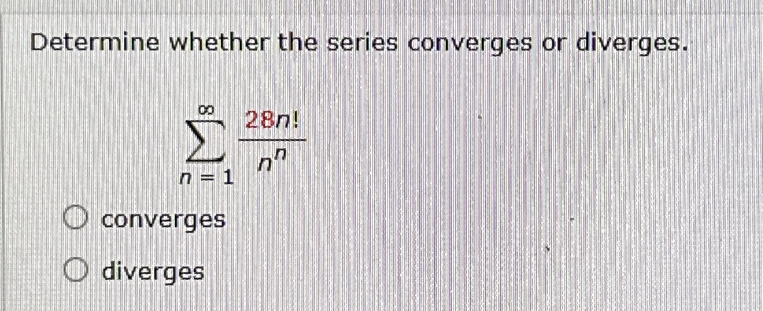 Determine whether the series converges or